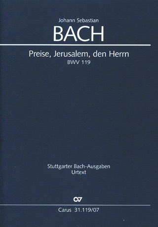 Johann Sebastian Bach - Preise, Jerusalem, den Herrn C-Dur BWV 119