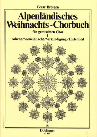 Cesar Bresgen - Alpenländisches Weihnachts-Chorbuch