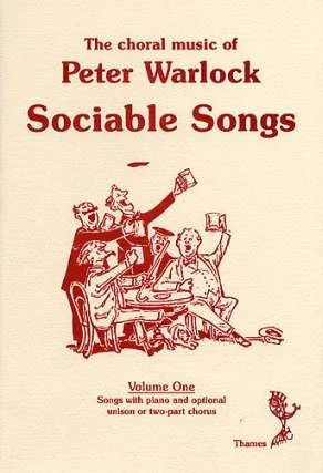 Peter Warlock - The Choral Music of Peter Warlock 1 – Sociable Songs
