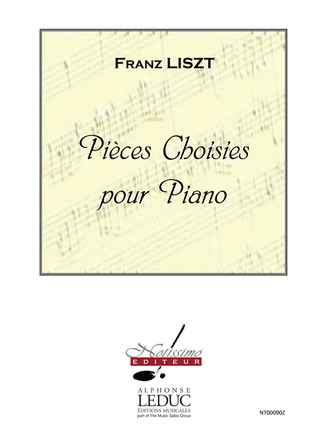 Franz Liszt - Pieces Choisies