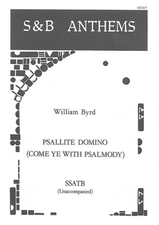 William Byrd - Psallite Domino (Come ye with Psalmody)