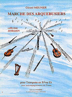 Gérard Meunier - Marche des arquebusiers