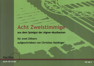 Haidinger Christian - 8 Zweistimmige Aus Dem Spielgut Der Aigner Musikanten