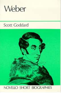 Scott Goddard - Carl Maria von Weber – Biography
