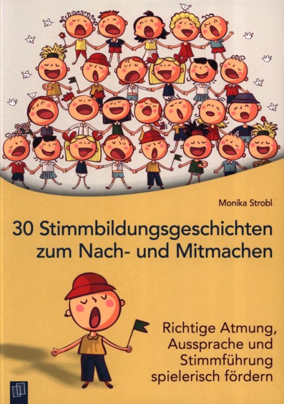 Monika Strobl - 30 Stimmbildungsgeschichten zum Nach- und Mitmachen (0)