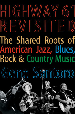 Gene Santoro - Highway 61 Revisited