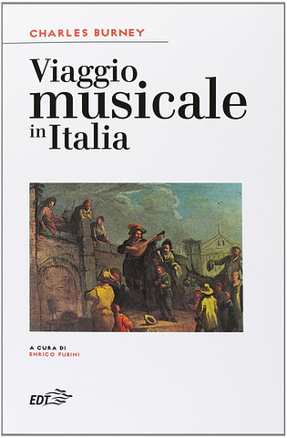 C. Burney - Viaggio musicale in Italia