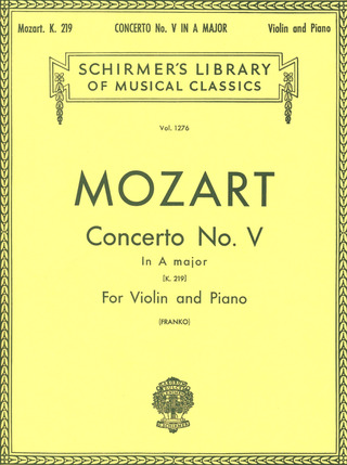 Wolfgang Amadeus Mozart: Violin Concerto No. 5 A Major KV 219