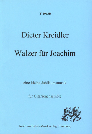 Dieter Kreidler: Walzer für Joachim