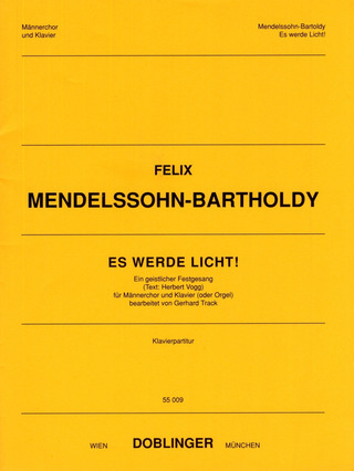 Felix Mendelssohn Bartholdy: Es werde Licht!