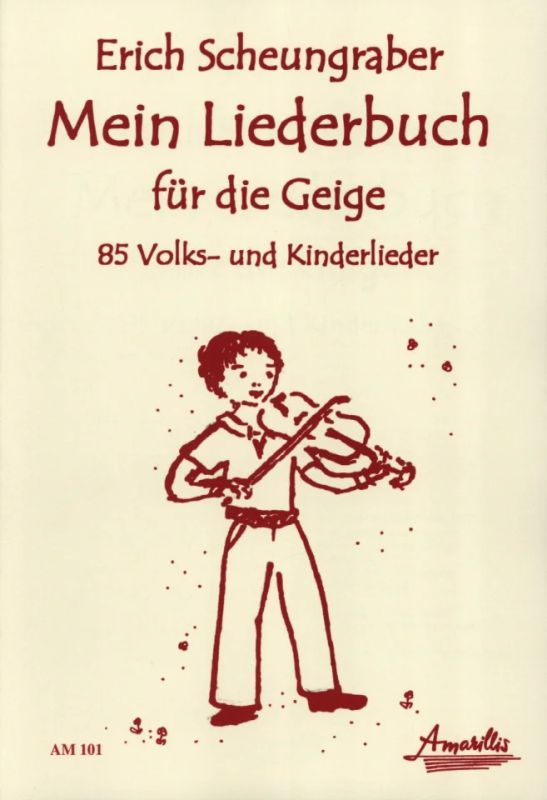 Scheungraber Erich - Mein Liederbuch Fuer Die Geige