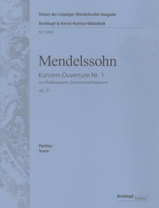 Felix Mendelssohn Bartholdy - A Midsummer Night's Dream Op. 21