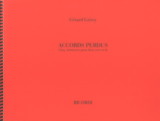 Gérard Grisey - Accords Perdus