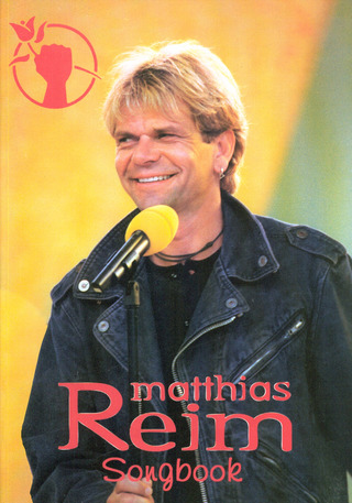 Reim, Matthias - Matthias Reim Songbook