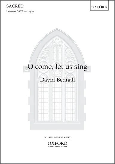 David Bednall - O come, let us sing