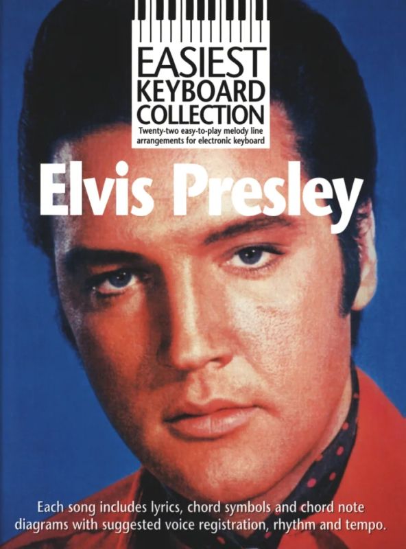 Elvis Presley - Easiest Keyboard Collection: Elvis Presley