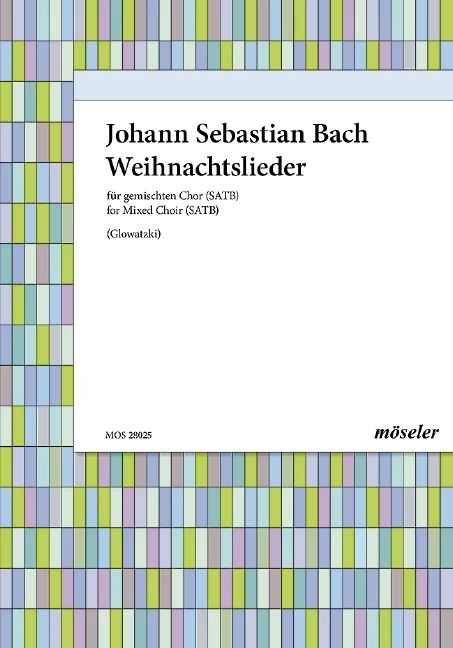 Johann Sebastian Bach - Weihnachtslieder zu vier Stimmen
