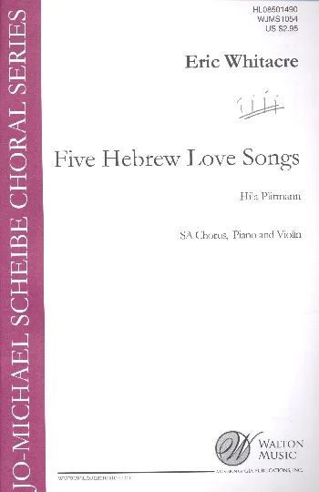 Eric Whitacre - Five Hebrew Love Songs