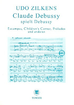 Zilkens Udo: Claude Debussy spielt Debussy