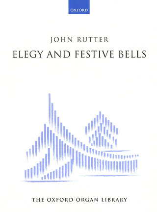 John Rutter - Elegy and Festive Bells