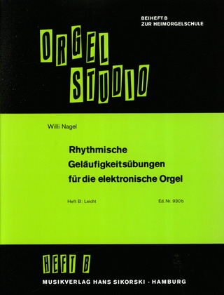 Willi Nagel - Rhythmische Geläufigkeitsübungen für die elektronische Orgel