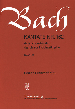 Johann Sebastian Bach - Ach ich sehe, itzt, da ich zur Hochzeit gehe BWV 162