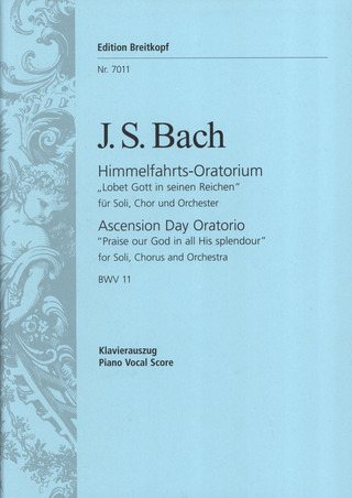 Johann Sebastian Bach - Kantate Nr. 11 BWV 11 "Himmelfahrts-Oratorium"