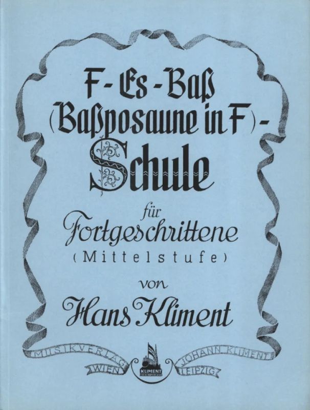 Hans Kliment - Schule für F-Es-Baß (Baßposaune in F)