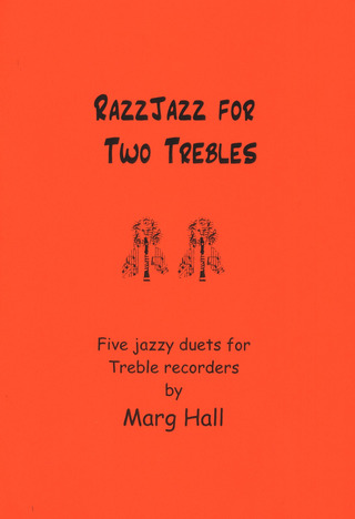 Marg Hall - Razzjazz for two Trebles