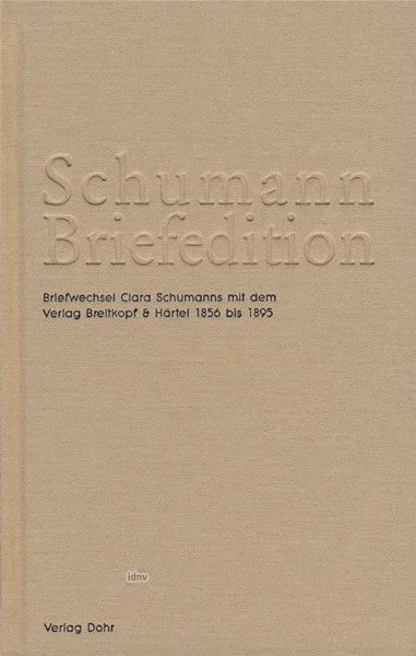 Clara Schumann - Schumann Briefedition 9 – Serie III: Verlegerbriefwechsel