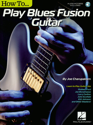 Joe Charupakorn - How To Play Blues Fusion Guitar