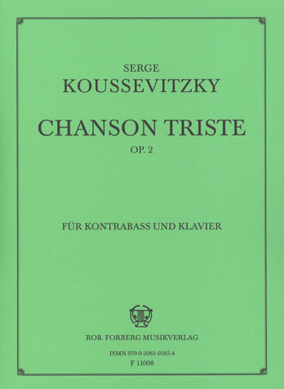 Koussevitzky Sergej: Chanson Triste Op 2