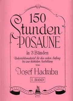Hadraba Josef - 150 Stunden Posaune 1
