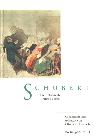 Otto Erich Deutsch: Schubert – Die Dokumente seines Lebens