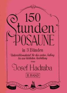 Josef Hadraba - 150 Stunden Posaune 2