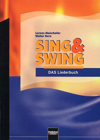 Lorenz Maierhoferet al. - Sing & Swing - DAS Liederbuch