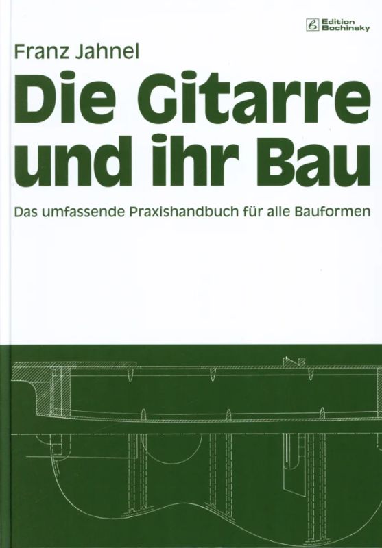 Franz Jahnel - Die Gitarre und ihr Bau