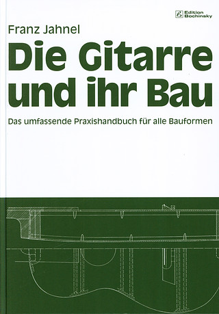 Franz Jahnel - Die Gitarre und ihr Bau