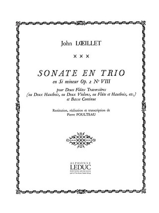 Jean-Baptiste Loeillet - Sonate en Trio Op.2, No.8 in B minor