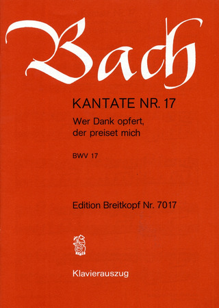 Johann Sebastian Bach - Wer Dank opfert, der preiset mich BWV 17
