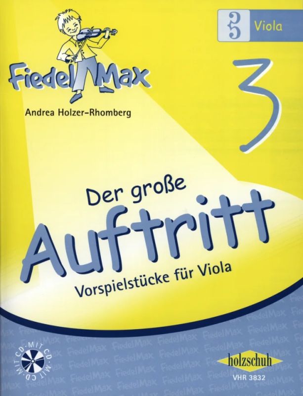 Andrea Holzer-Rhomberg - Fiedel-Max -Der große Auftritt 3 für Viola - Vorspielstücke
