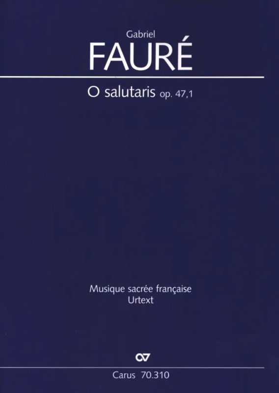 Gabriel Fauré - O salutaris op. 47,1