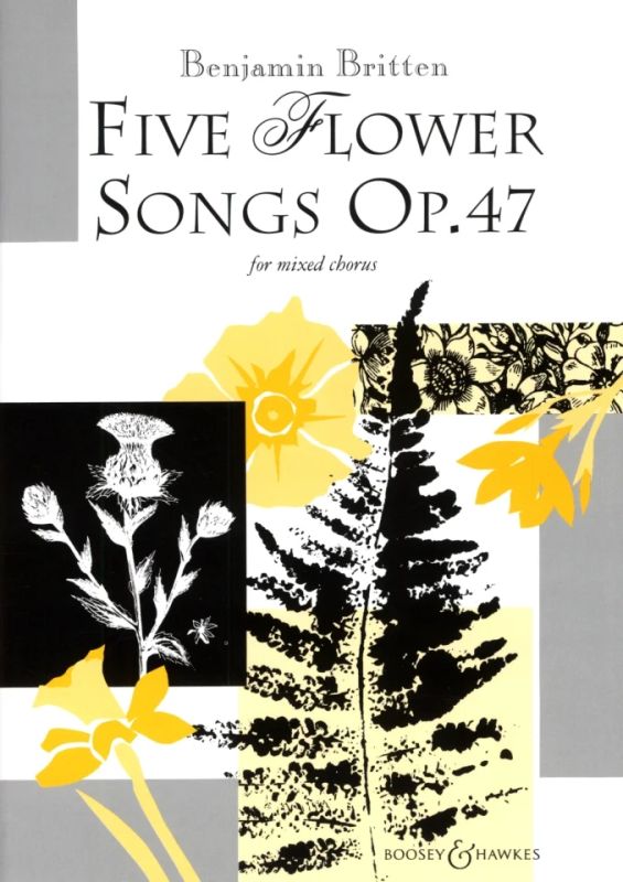 Benjamin Britten - 5 Flower Songs Op.47
