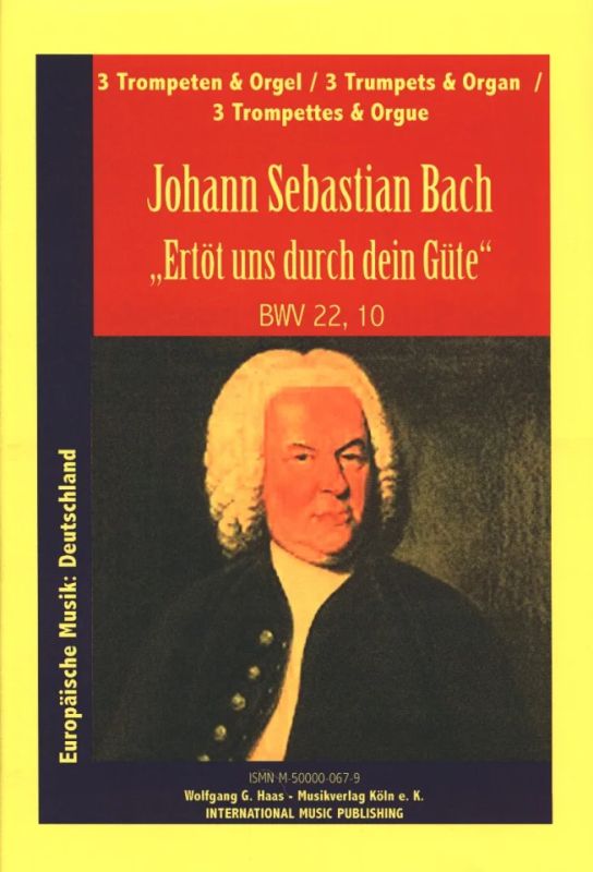 Johann Sebastian Bach - Ertöt uns durch dein' Güte BWV 22,10