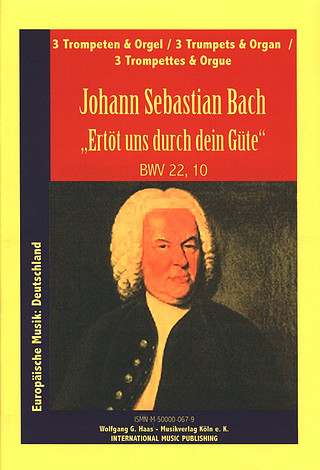 Johann Sebastian Bach - Ertöt uns durch dein' Güte BWV 22,10