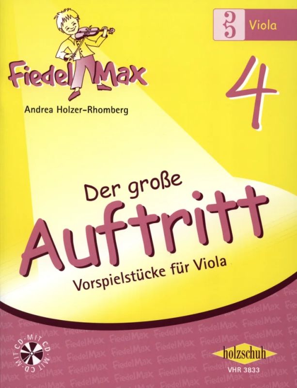 Andrea Holzer-Rhomberg - Fiedel-Max -Der große Auftritt 4 für Viola - Vorspielstücke
