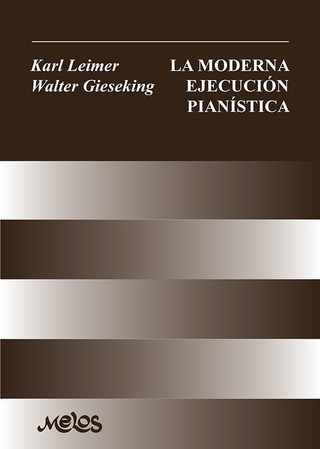 Walter Gieseking y otros. - La moderna ejecución pianística