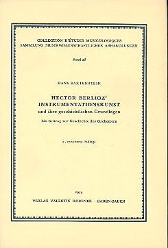 Hans Bartenstein - Hector Berlioz' Instrumentationskunst und ihre geschichtlichen Grundlagen