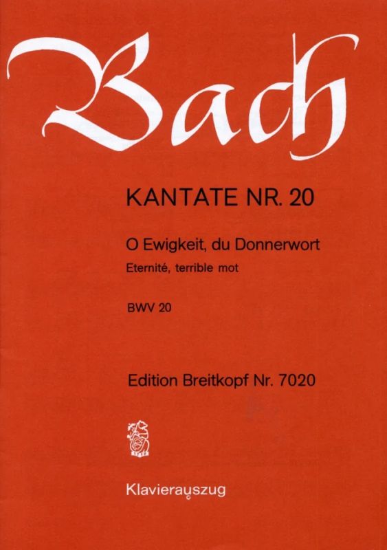 Johann Sebastian Bach - Kantate BWV 20 O Ewigkeit, du Donnerwort