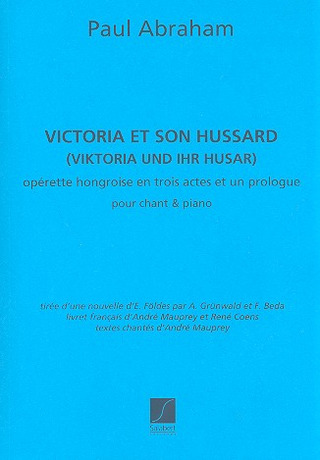 Paul Abraham - Victoria Et Son Hussard Chant-Piano